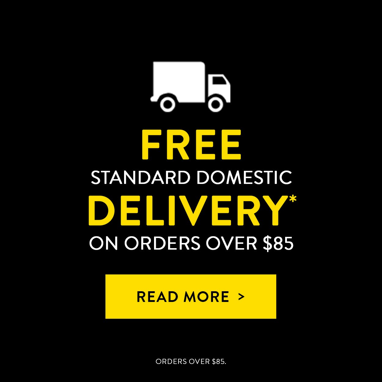 Get free shipping on orders over $85